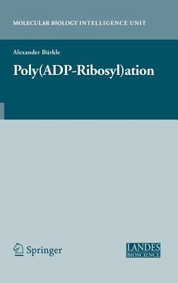Poly(ADP-Ribosyl)ation - Alexander Bürkle - cover