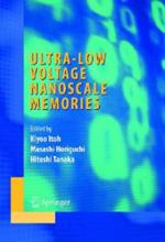 Ultra-Low Voltage Nano-Scale Memories
