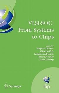 VLSI-SOC: From Systems to Chips: IFIP TC 10/WG 10.5, Twelfth International Conference on Very Large Scale Ingegration of System on Chip (VLSI-SoC 2003), December 1-3, 2003, Darmstadt, Germany - cover