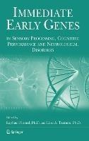 Immediate Early Genes in Sensory Processing, Cognitive Performance and Neurological Disorders - cover