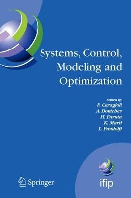 Systems, Control, Modeling and Optimization: Proceedings of the 22nd IFIP TC7 Conference held from July 18-22, 2005, in Turin, Italy - cover