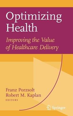 Optimizing Health: Improving the Value of Healthcare Delivery - cover