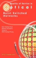 Quality of Service in Optical Burst Switched Networks - Kee Chaing Chua,Mohan Gurusamy,Yong Liu - cover