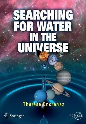 Searching for Water in the Universe - Thérèse Encrenaz - cover