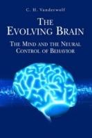 The Evolving Brain: The Mind and the Neural Control of Behavior - C. H. Vanderwolf - cover