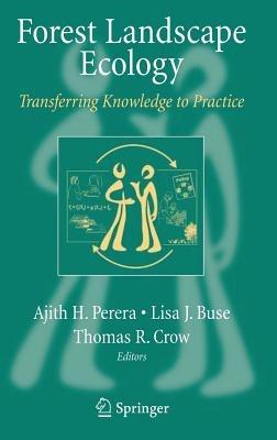 Forest Landscape Ecology: Transferring Knowledge to Practice - cover