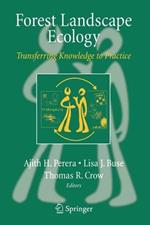 Forest Landscape Ecology: Transferring Knowledge to Practice