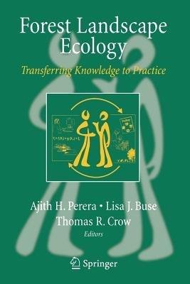 Forest Landscape Ecology: Transferring Knowledge to Practice - cover