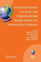 Social Inclusion: Societal and Organizational Implications for Information Systems: IFIP TC8 WG 8.2 International Working Conference, July 12-15, 2006, Limerick, Ireland - cover