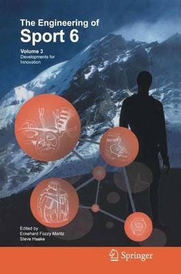 The Engineering of Sport 6: Volume 3: Developments for Innovation - cover