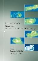 Alzheimer's Disease: Advances in Genetics, Molecular and Cellular Biology