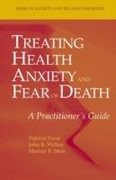 Treating Health Anxiety and Fear of Death: A Practitioner's Guide - Patricia Furer,John R. Walker,Murray B. Stein - cover