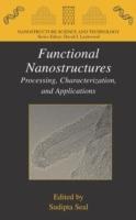 Functional Nanostructures: Processing, Characterization, and Applications - cover