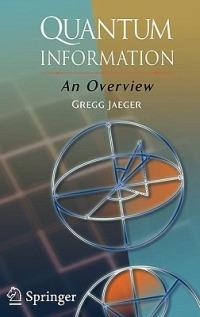 Quantum Information: An Overview - Gregg Jaeger - cover
