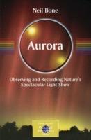 Aurora: Observing and Recording Nature's Spectacular Light Show
