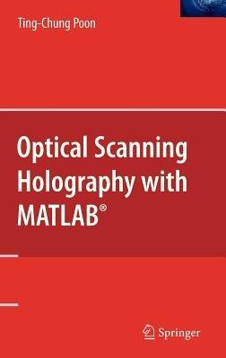 Optical Scanning Holography with MATLAB® - Ting-Chung Poon - cover