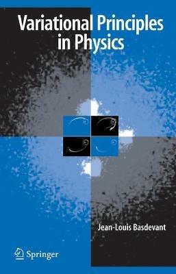 Variational Principles in Physics - Jean-Louis Basdevant - cover