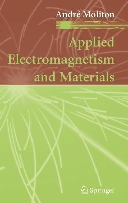 Applied Electromagnetism and Materials - André Moliton - cover