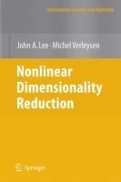 Nonlinear Dimensionality Reduction - John A. Lee,Michel Verleysen - cover