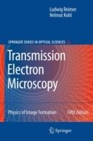 Transmission Electron Microscopy: Physics of Image Formation - Ludwig Reimer,Helmut Kohl - cover