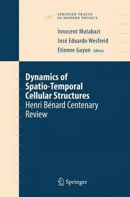 Dynamics of Spatio-Temporal Cellular Structures: Henri Bénard Centenary Review - cover