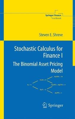 Stochastic Calculus for Finance I: The Binomial Asset Pricing Model - Steven Shreve - cover