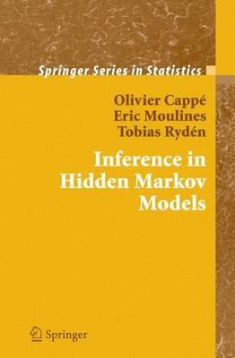 Inference in Hidden Markov Models - Olivier Cappé,Eric Moulines,Tobias Ryden - cover