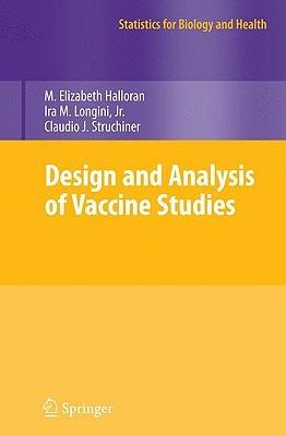 Design and Analysis of Vaccine Studies - M. Elizabeth Halloran,Ira M. Longini, Jr.,Claudio  J. Struchiner - cover