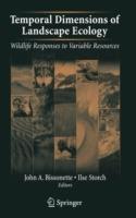 Temporal Dimensions of Landscape Ecology: Wildlife Responses to Variable Resources - cover
