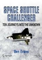 Space Shuttle Challenger: Ten Journeys into the Unknown