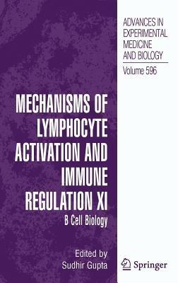 Mechanisms of Lymphocyte Activation and Immune Regulation XI: B Cell Biology - cover