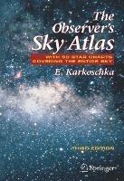 The Observer's Sky Atlas: With 50 Star Charts Covering the Entire Sky