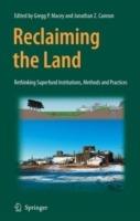 Reclaiming the Land: Rethinking Superfund Institutions, Methods and Practices - cover