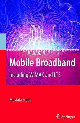 Mobile Broadband: Including WiMAX and LTE - Mustafa Ergen - cover