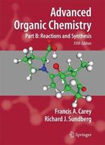 Advanced Organic Chemistry: Part B: Reaction and Synthesis