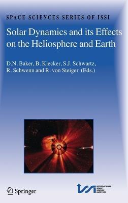Solar Dynamics and its Effects on the Heliosphere and Earth - cover