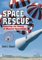 Space Rescue: Ensuring the Safety of Manned Spacecraft - Shayler David - cover