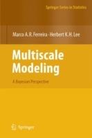 Multiscale Modeling: A Bayesian Perspective - Marco A.R. Ferreira,Herbert K.H. Lee - cover