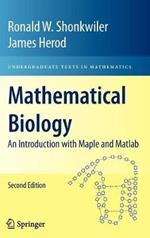 Mathematical Biology: An Introduction with Maple and Matlab