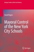 Mayoral Control of the New York City Schools - David Rogers - cover