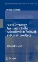 Health Technology Assessments by the National Institute for Health and Clinical Excellence: A Qualitative Study