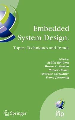 Embedded System Design: Topics, Techniques and Trends: IFIP TC10 Working Conference: International Embedded Systems Symposium (IESS), May 30 - June 1, 2007, Irvine (CA), USA - cover