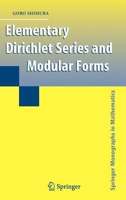Elementary Dirichlet Series and Modular Forms - Goro Shimura - cover