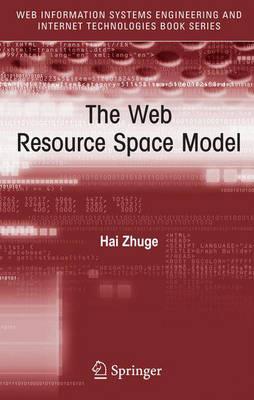 The Web Resource Space Model - Hai Zhuge - cover