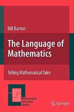 The Language of Mathematics: Telling Mathematical Tales