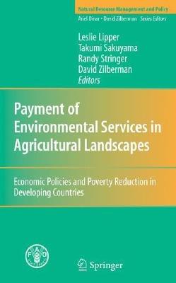 Payment for Environmental Services in Agricultural Landscapes: Economic Policies and Poverty Reduction in Developing Countries - cover
