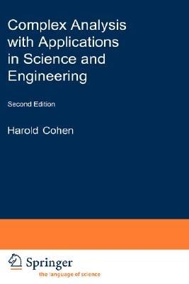 Complex Analysis with Applications in Science and Engineering - Harold Cohen - cover