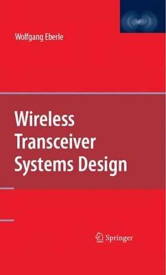 Wireless Transceiver Systems Design - Wolfgang Eberle - cover