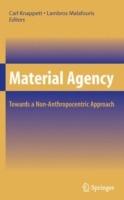 Material Agency: Towards a Non-Anthropocentric Approach - cover