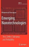 Emerging Nanotechnologies: Test, Defect Tolerance, and Reliability - cover